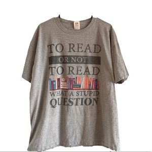 Short Sleeve T-shirt “To Read or Not To Read…” Graphic Unisex Gray XL Casual